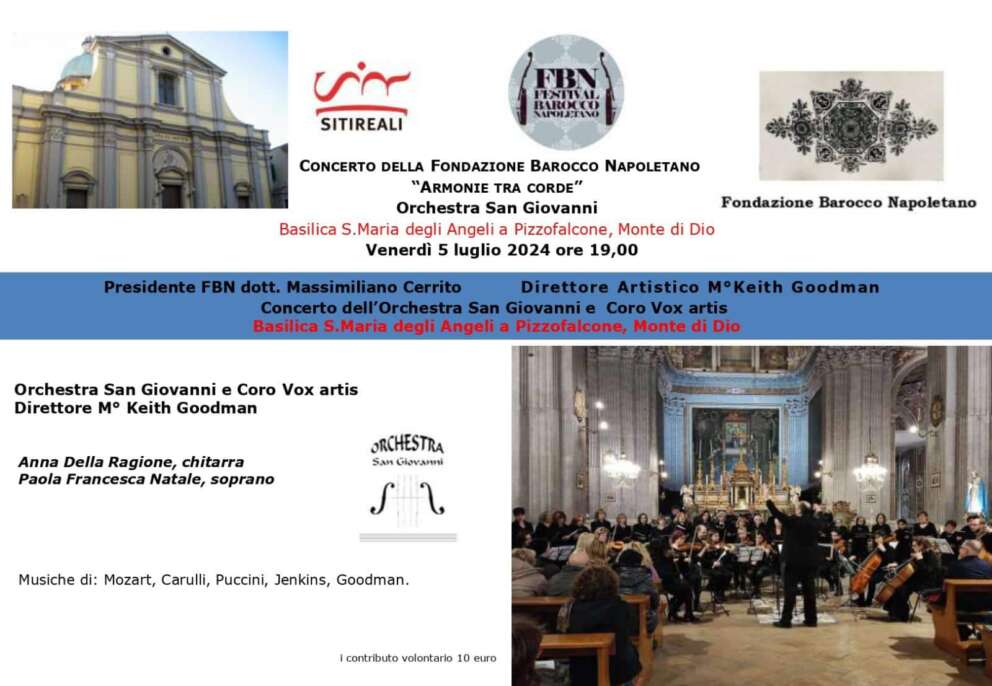 Festival del Barocco Napoletano, concerto dell’Orchestra San Giovanni e del Coro Vox Artis nella Basilica di Santa Maria degli Angeli a Pizzofalcone