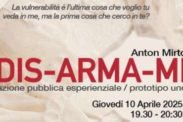 DIS-ARMA-MI, a Casa Morra il nuovo lavoro di Anton Mirto