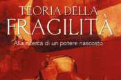 La teoria della fragilità, il saggio di Roberto Gramiccia