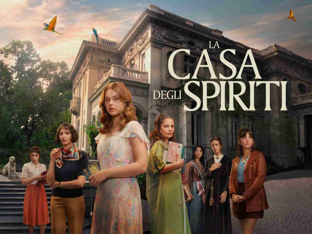 “La casa degli spiriti”, la serie tratta dal romanzo di Isabel Allende racconta il golpe Pinochet per dire ‘No’ ai nuovi fascismi